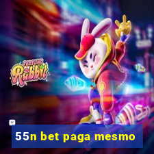 55n bet paga mesmo